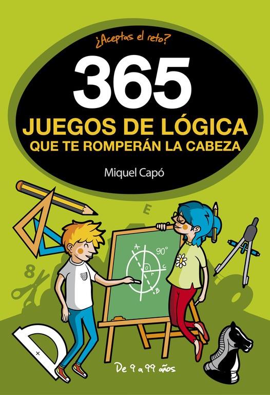 365 juegos de lógica que te romperán la cabeza | 9788490436561 | Capó, Miquel | Llibreria online de Figueres i Empordà