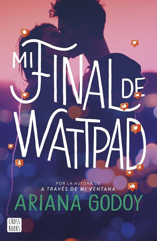 Mi final de Wattpad | 9788408277101 | Godoy, Ariana | Llibreria online de Figueres i Empordà