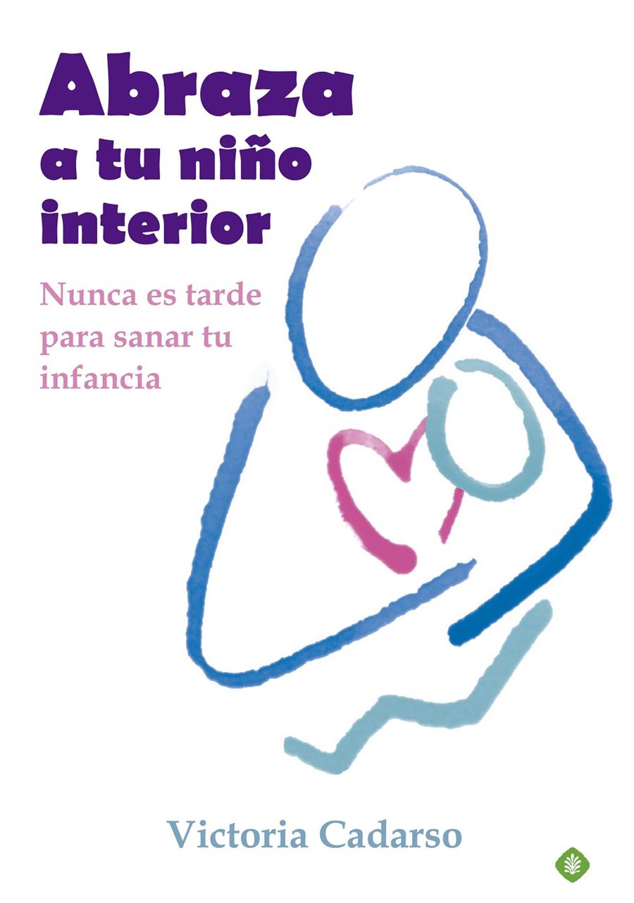 Abraza a tu niño interior | 9788499707242 | Cadarso, Victoria | Llibreria online de Figueres i Empordà