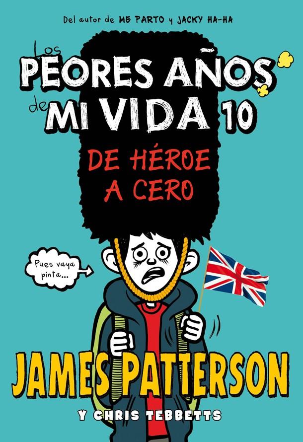 Los peores años de mi vida #10 | 9788424663445 | Patterson, James | Llibreria online de Figueres i Empordà