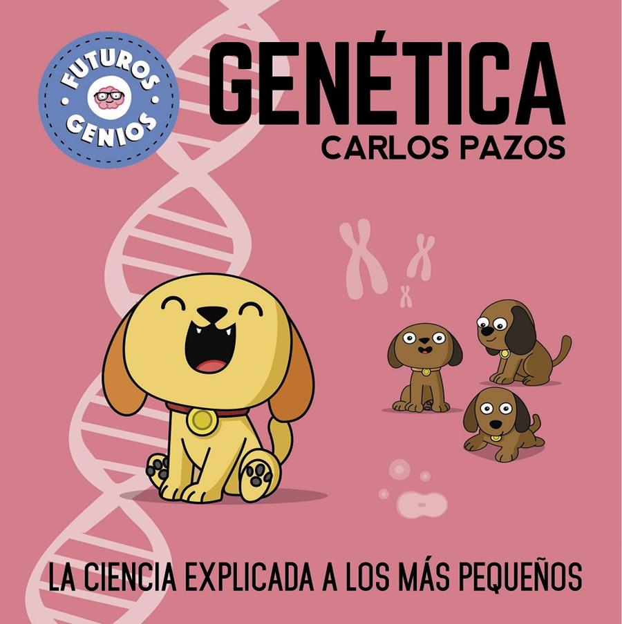 Genética (Futuros Genios) | 9788448850555 | Pazos, Carlos | Llibreria online de Figueres i Empordà