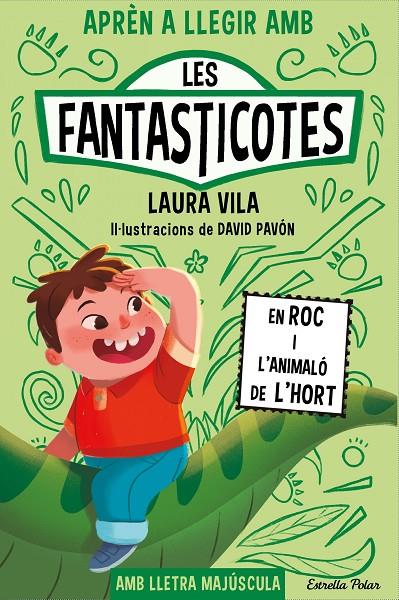 Aprèn a llegir amb les Fantasticotes #10. En Roc i l'animaló de l'hort | 9788413899015 | Vila, Laura | Llibreria online de Figueres i Empordà