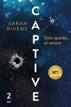 Captive: Solo queda el rencor | 9788427053021 | Rivens, Sarah | Llibreria online de Figueres i Empordà