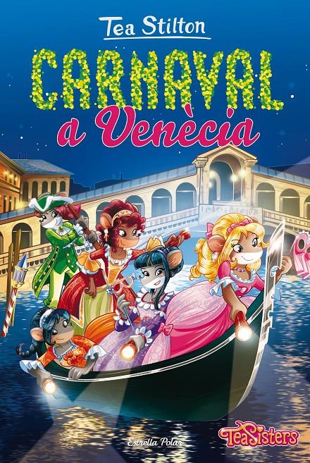 Carnaval a Venècia | 9788491371519 | Tea Stilton | Librería online de Figueres / Empordà