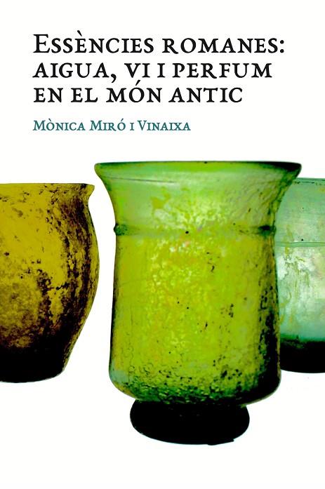 ESSÈNCIES ROMANES | 9788409000715 | Miró Vinaixa, Mònica | Llibreria online de Figueres i Empordà