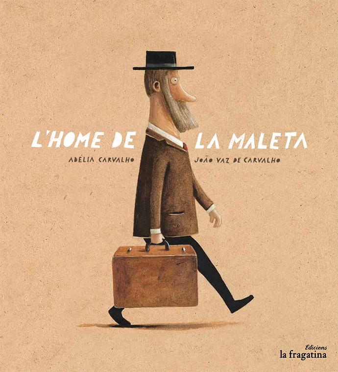 L'home de la maleta | 9788416566334 | Carvalho, Adélia | Librería online de Figueres / Empordà