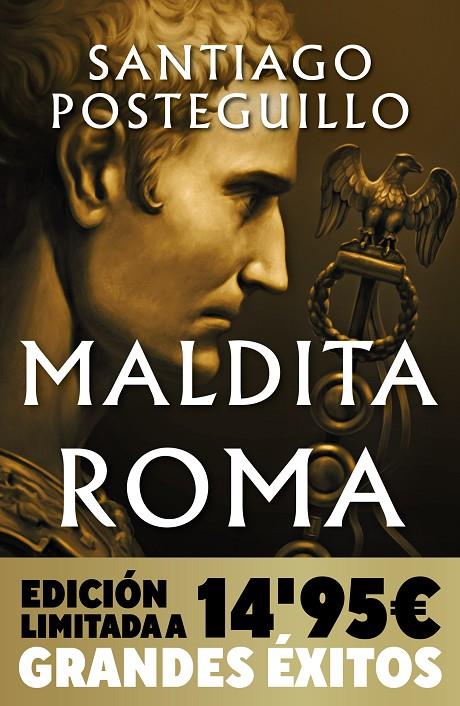 Maldita Roma  (Campaña Navidad Grandes Éxitos edición limitada) (Serie Julio César #02) | 9788490706121 | Posteguillo, Santiago | Llibreria online de Figueres i Empordà