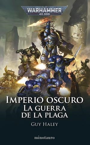 Imperio Oscuro (Warhammer 40.000) #02. La Guerra de la Plaga | 9788445016978 | Haley, Guy | Llibreria online de Figueres i Empordà