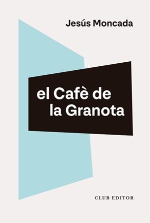 El Cafè de la Granota | 9788473294461 | Moncada, Jesús | Llibreria online de Figueres i Empordà