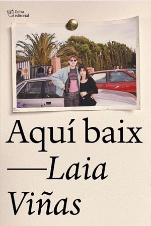 Aquí baix | 9788412833454 | Viñas, Laia | Llibreria online de Figueres i Empordà