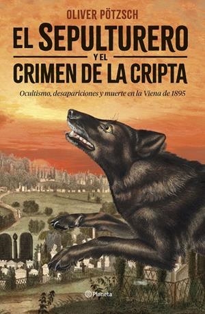 El sepulturero y el crimen de la cripta | 9788408292449 | Pötzsch, Oliver | Librería online de Figueres / Empordà